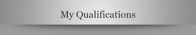 My Qualifications