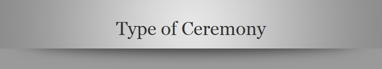 Type of Ceremony
